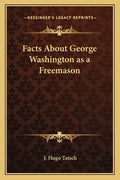 Facts about George Washington as a Freemason - Paperback