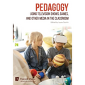 Pedagogy: Using Television Shows, Games, and Other Media in the Classroom - Hardcover