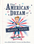 The American Dream of Braven Young - Hardcover