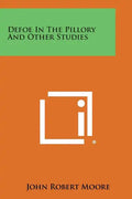Defoe in the Pillory and Other Studies - Paperback