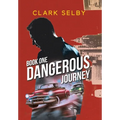 Dangerous Journey: Book One - Hardcover
