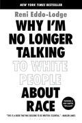 Why I'm No Longer Talking to White People about Race - Paperback