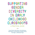 Supporting Gender Diversity in Early Childhood Classrooms: A Practical Guide - Paperback