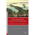 The Failure of Italian Nationhood: The Geopolitics of a Troubled Identity - Hardcover