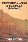 Conversational Arabic Quick and Easy: Syrian Dialect - Paperback