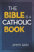 Bible Is a Catholic Book - Paperback