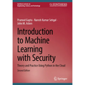 Introduction to Machine Learning with Security: Theory and Practice Using Python in the Cloud - Hardcover