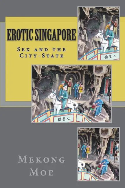 Erotic Singapore: Sex and the City-State - Paperback
