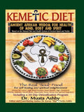 The Kemetic Diet, Food for Body, Mind and Spirit - Paperback