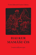 Hai kur mamashu chis: I want to tell you a story - Paperback