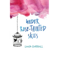 Under Rose-Tainted Skies - Paperback
