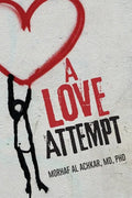 A Love Attempt: Your Practical Guide to Love - Paperback
