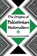 The Origins of Palestinian Nationalism - Paperback