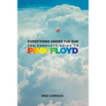 Everything Under the Sun: The Complete Guide to Pink Floyd - Hardcover