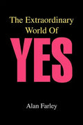 The Extraordinary World of Yes - Paperback