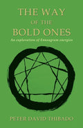 The Way of the Bold Ones: An Exploration of Enneagram Energies - Paperback