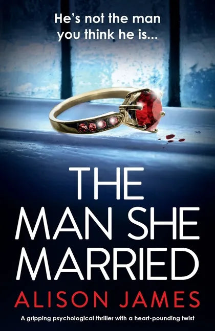 The Man She Married: A gripping psychological thriller with a heart-pounding twist - Paperback