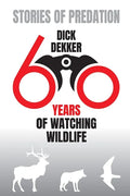 Stories of Predation: Sixty Years of Watching Wildlife - Paperback