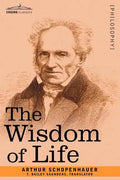 The Wisdom of Life - Paperback