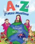 A to Z of Mini Muslims: An Alphabet book exploring all about Islam and being a Muslim - Paperback