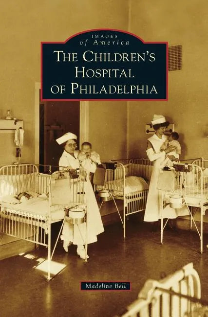 Children's Hospital of Philadelphia - Hardcover