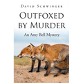 Outfoxed by Murder: An Amy Bell Mystery - Paperback