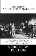 America A Christian Nation? Was Our Country Founded by Christians for Christians?: Special Collector's Edition - Paperback