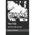 The Fall and the Lift of Love - Paperback