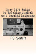 Easy TEFL Guide to Teaching English as a Foreign Language - Paperback