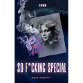 So F*cking Special: 1996 - Paperback