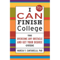 I Can Finish College: The "Overcome Any Obstacle and Get Your Degree" Guide - Paperback