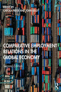 Comparative Employment Relations in the Global Economy - Paperback