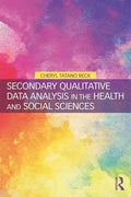 Secondary Qualitative Data Analysis in the Health and Social Sciences - Paperback