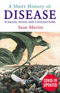 A Short History of Disease: Plagues, Poxes and Civilisations - Paperback