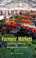 Farmers' Markets: Success, Failure, and Management Ecology - Hardcover