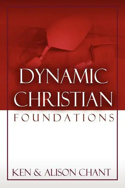 Dynamic Christian Foundations - Paperback