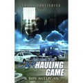 From Prison To The Car Hauling Game: The Trucking Industry Blueprint For Beginners - Paperback