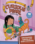 Curious Pearl Tinkers with Simple Machines: 4D an Augmented Reading Science Experience - Hardcover