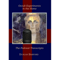 Occult Experiments in the Home: The Podcast Transcripts - Paperback