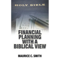 Financial Planning with a Biblical View - Paperback