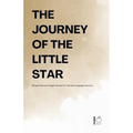 The Journey Of The Little Star: Bilingual German-English Stories for German Language Learners - Paperback
