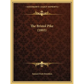 The Bristol Pike (1893) - Paperback