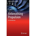 Airbreathing Propulsion: An Introduction - Hardcover