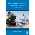 U.S. Defense Policy toward Israel: A Cold War History - Paperback
