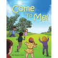 Come to Me! - Paperback