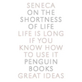 On the Shortness of Life: Life Is Long If You Know How to Use It - Paperback
