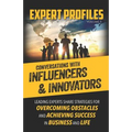 Expert Profiles Volume 5: Conversations with Influencers & Innovators - Paperback