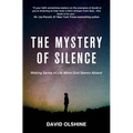The Mystery of Silence: Making Sense of Life When God Seems Absent - Paperback