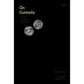 On Curiosity: The Art of Market Seduction - Paperback