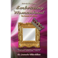 Embracing Womanhood - Hardcover